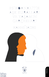 Psikoanalitik Aşk Kuralları ve Yaşamın Gerçekleri