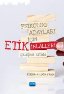 Psikolog Adayları İçin Etik İhlalleri Çalışma Kitabı