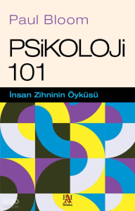 Psikoloji 101;İnsan Zihninin Öyküsü