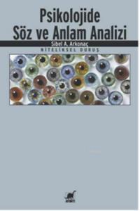 Psikolojide Söz ve Anlam Analizi: Niteliksel Duruş