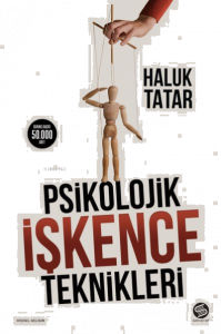 Psikolojik İşkence Teknikleri