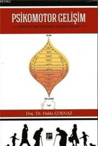 Psikomotor Gelişim; Doğum Öncesinden Ölüme Kadar