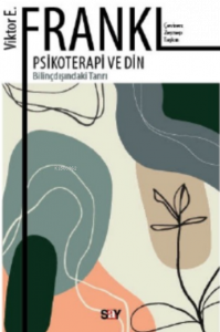 Psikoterapi ve Din;Bilinçdışındaki Tanrı