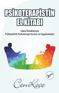 Psikoterapistin El Kitabı;Vaka Örnekleriyle Psikanalitik Psikoterapi Kurum Ve Uygulamaları