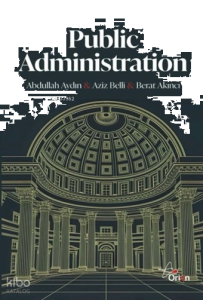 Public Administration;Theory - Practice - Change