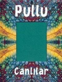 Pullu Canlılar