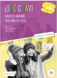 Qué guay! A1. Cuaderno De Actividades