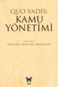 Quo Vadis: Kamu Yönetimi