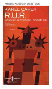 R. U. R. – Rossum’un Evrensel Robotları