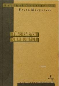 Radikal Yazılar 3; Yönetemeyen Cumhuriyet