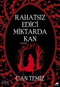 Rahatsız Edici Miktarda Kan