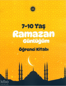 Ramazan Günlüğü Öğrenci Kitabı (7-10 Yaş)