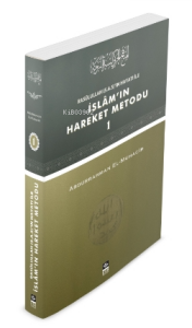 Rasulullah'ın Hayatı İle İslam'ın Hareket Metodu-4