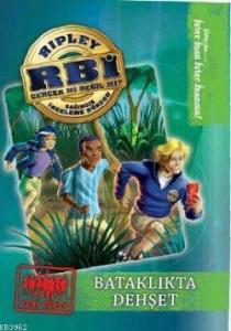 RBİ - Bataklıkta Dehşet; Ripley Bağımsız İnceleme Bürosu 1. Kitap