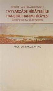 Realist Halk Hikayelerinden Tayyarzade Hikayesi ile Hançerli Hanım Hikayesi; Üzerine Bir Tahlil Denemesi
