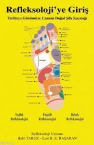 Refleksolojiye Giriş; Tarihten Günümüze Uzanan Doğal Şifa Kaynağı