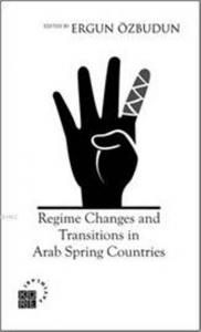 Regime Changes and Transitions in Arab Spring Countries