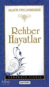 Rehber Hayatlar; Allah'ın Peygamberleri