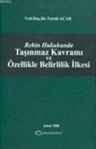 Rehin Hukukunda| Taşınmaz Kavramı ve Özellikle Belirlilik İlkesi