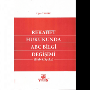 Rekabet Hukukunda ABC Bilgi Değişimi