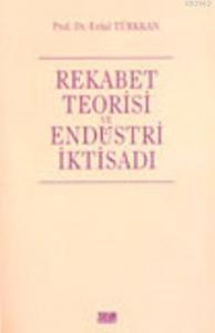 Rekabet Teorisi ve Endüstri İktisadı