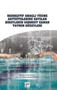 Rekreatif Amaçlı Yüzme Aktivitelerine Katılan Bireylerin Serbest Zaman Tatmin Düzeyleri