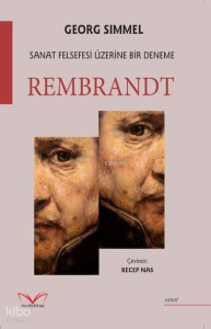 Rembrandt - Sanat Felsefesi Üzerine Bir Deneme