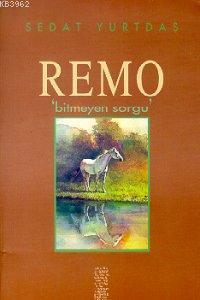 Remo; bitmeyen Sorgu
