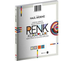 Renk Kuramları;Evrimsel Süreçte Rengin Ortaya Çıkışı, Renk Görme Ve Algılama Süreçleri