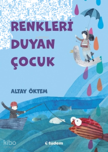 Renkleri Duyan Çocuk