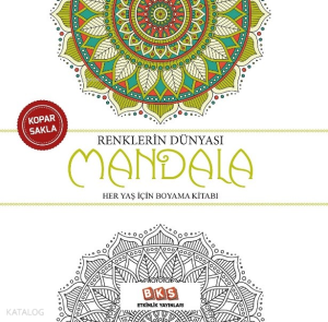 Renklerin Dünyası Mandala - Her Yaş İçin Boyama Kitabı