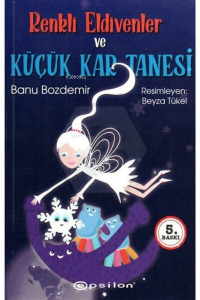 Renkli Eldivenler ve Küçük Kar Tanesi