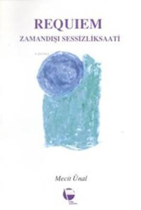Requiem-Zamandışı Sessizlik Saati