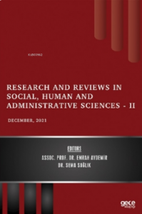 Research and Reviews in Social, Human and Administrative Sciences – II - December 2021