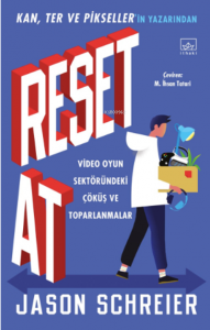 Reset At: Video Oyun Sektöründeki Çöküş ve Toparlanmalar