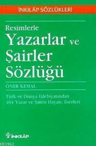 Resimlerle Yazarlar ve Şairler Sözlüğü