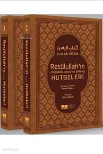 Resûlullah'ın Hutbeleri (2 cilt); Sallallahu Aleyhi ve Sellem