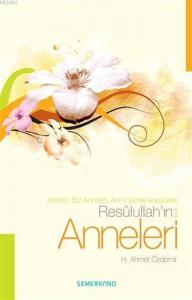 Resulullah'ın (s.a.v) Anneleri; Annesi, Süt Anneleri, Anne Yerine Koydukları