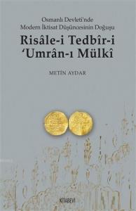 Risale-i Tedbir-i Umran-ı Mülki; Osmanlı Devleti'nde Modern İktisat Düşüncesinin Doğuşu