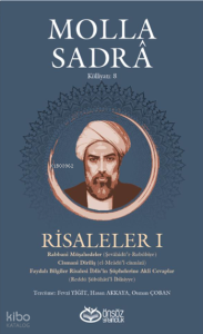 Risaleler 1;Rabbanî Müşahedeler (Şevâhidü’r-Rubûbiye) Cismanî Diriliş (el-Meâdü’l-cismânî) Faydalı Bilgiler Risalesi İblis’in Şüphelerine Aklî Cevaplar (Reddü Şübühâti’l-İblisiyye)