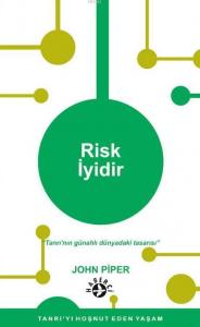 Risk İyidir; Tanrı'nın Günahlı Dünyadaki Tasarısı