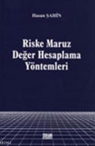 Riske Maruz Değer Hesaplama Yöntemleri