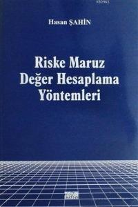 Riske Maruz Değer Hesaplama Yöntemleri