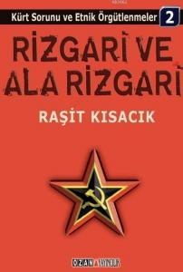 Rizgari ve Ala Rizgari; Kürt Sorunu ve Etnik Örgütlenmeler / 2