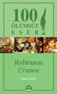 Robinson Crusoe; 100 Ölümsüz Eser