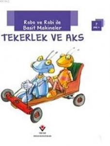 Robo ve Robi ile Basit Makineler - Tekerlek ve Aks