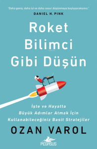 Roket Bİlimci Gibi Düşün