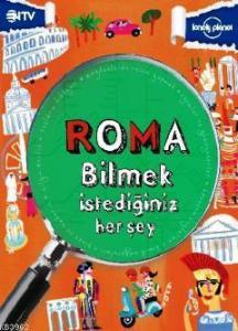 Roma Bilmek İstediğiniz Her Şey