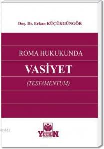 Roma Hukukunda Vasiyet (Testamentum)