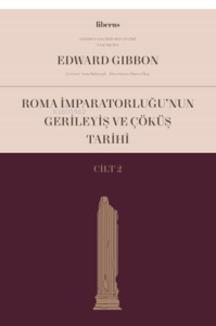 Roma İmparatorluğu’nun Gerileyiş ve Çöküş Tarihi (Cilt II)